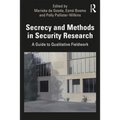 Secrecy and Methods in Security Research: A Guide to Qualitative Fieldwork