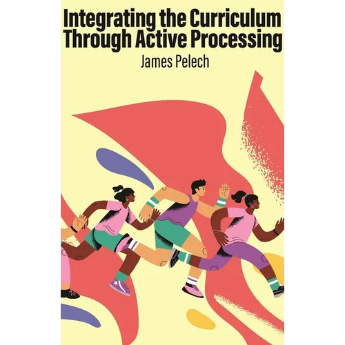 Integrating the Curriculum Through Active Processing