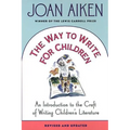 The Way to Write for Children: An Introduction to the Craft of Writing Children's Literature
