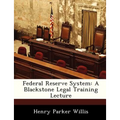 Federal Reserve System: A Blackstone Legal Training Lecture