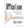 Office Lean: Understanding and Implementing Flow in a Professional and Administrative Environment