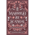 Married by Scandal
