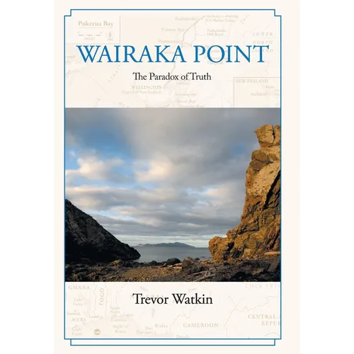 Wairaka Point: The Paradox of Truth