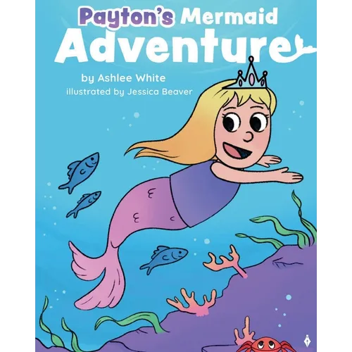 Payton's Mermaid Adventure