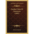 Garden Cities Of Tomorrow (1902)