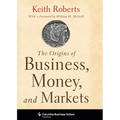 The Origins of Business, Money, and Markets