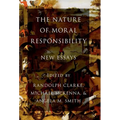 The Nature of Moral Responsibility: New Essays