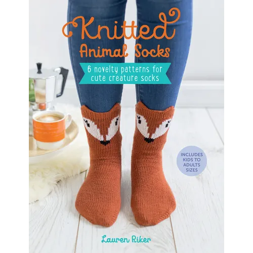 Knitted Animal Socks: 6 Novelty Patterns for Cute Creature Socks
