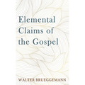 Elemental Claims of the Gospel