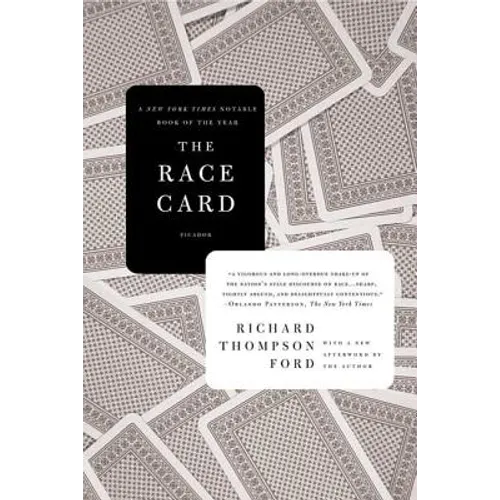 The Race Card: How Bluffing about Bias Makes Race Relations Worse