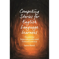 Compelling Stories for English Language Learners: Creativity, Interculturality and Critical Literacy