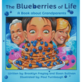 The Blueberries of Life: A Book about Grandparents