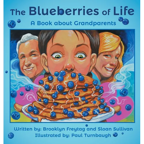The Blueberries of Life: A Book about Grandparents