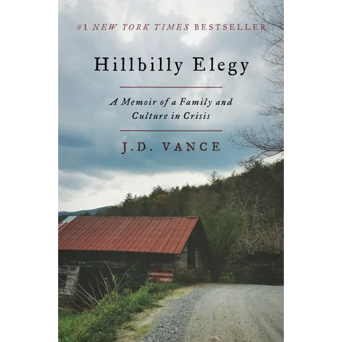 Hillbilly Elegy: A Memoir of a Family and Culture in Crisis