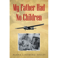 My Father Had No Children