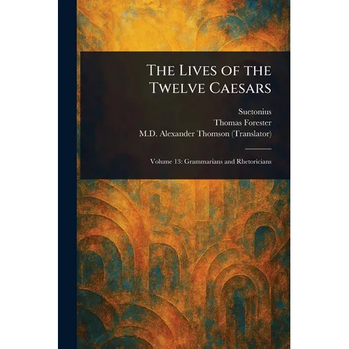The Lives of the Twelve Caesars