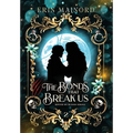 The Bonds that Break Us