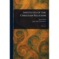 Institutes of the Christian Religion