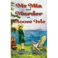 Ms. Mia and Murder on Moose Isle