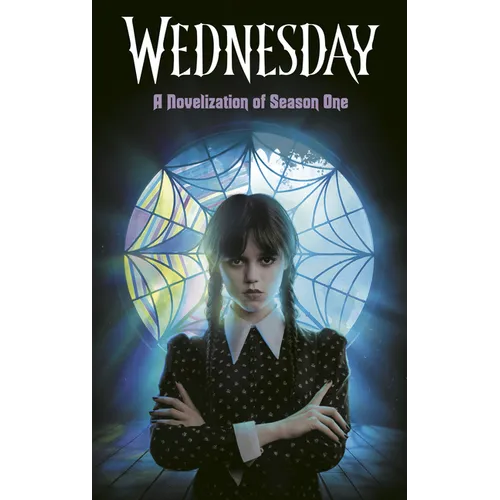 Wednesday: A Novelization of Season One