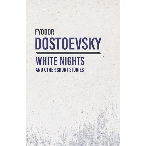 White Nights and Other Short Stories