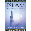 Islam: Religion, History, and Civilization