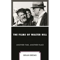 The Films of Walter Hill: Another Time, Another Place