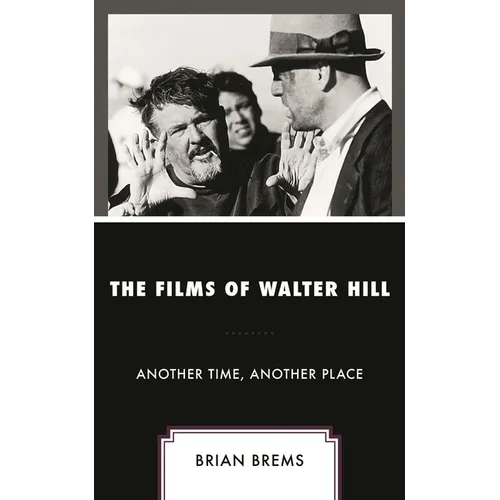 The Films of Walter Hill: Another Time, Another Place