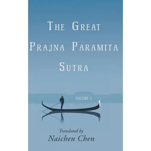 The Great Prajna Paramita Sutra, Volume 1