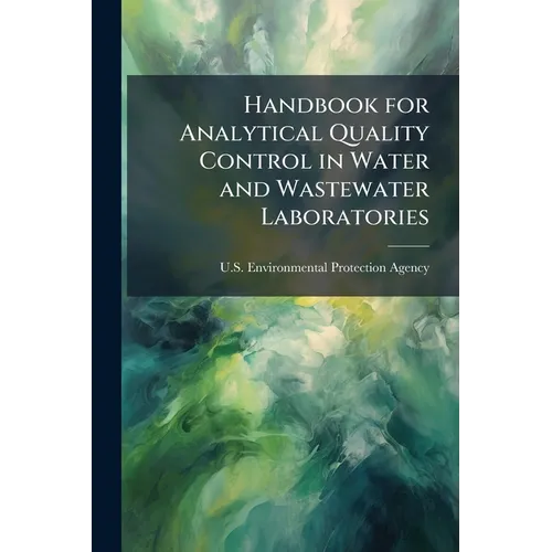 Handbook for Analytical Quality Control in Water and Wastewater Laboratories