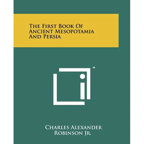 The First Book Of Ancient Mesopotamia And Persia