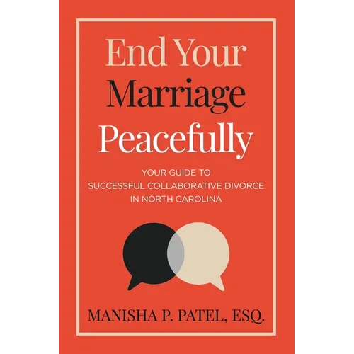 End Your Marriage Peacefully: Your Guide to Successful Collaborative Divorce in North Carolina