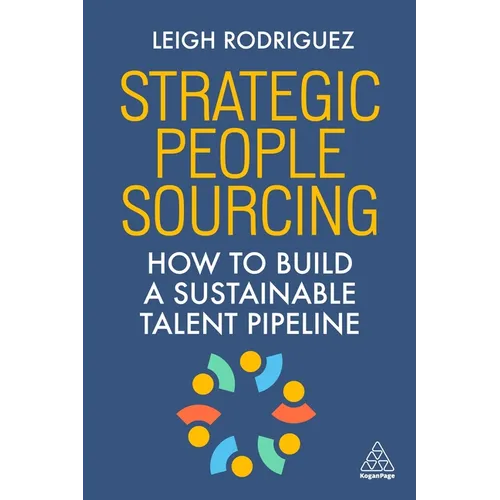Strategic People Sourcing: How to Build a Sustainable Talent Pipeline