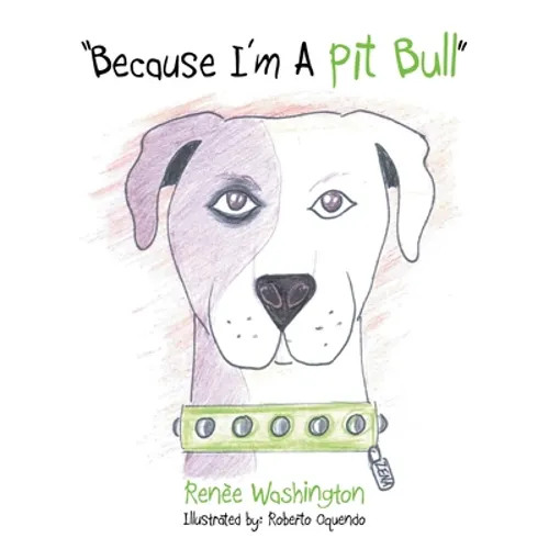 "Because I'm A Pit Bull"