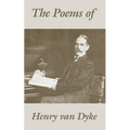 The Poems of Henry van Dyke