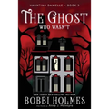 The Ghost Who Wasn't