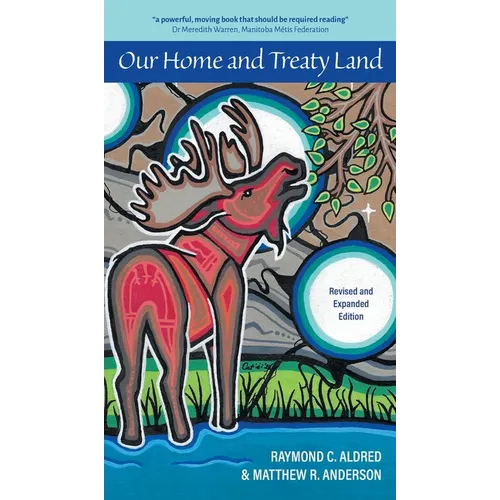 Our Home and Treaty Land: Revised and Expanded Edition