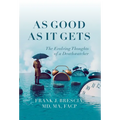 As Good As It Gets: The Evolving Thoughts of a Deathwatcher