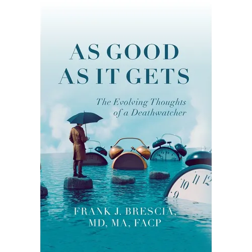 As Good As It Gets: The Evolving Thoughts of a Deathwatcher