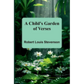 A Child's Garden of Verses