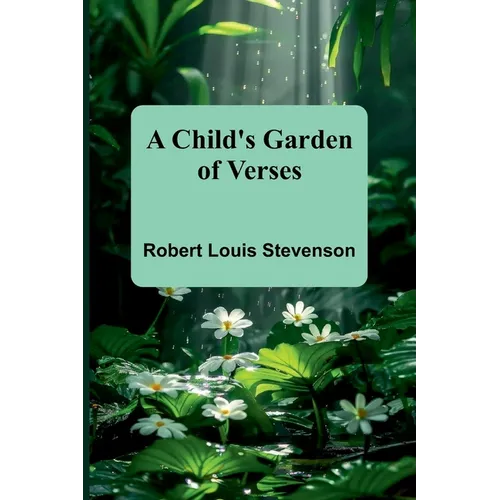 A Child's Garden of Verses