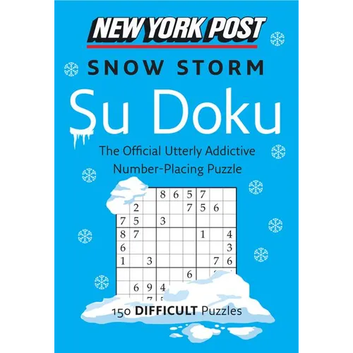 New York Post Snow Storm Su Doku: 150 Difficult Puzzles