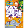 Miss Child Has Gone Wild!