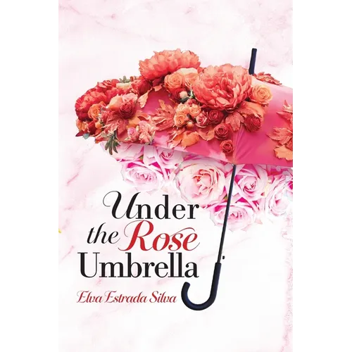 Under The Rose Umbrella