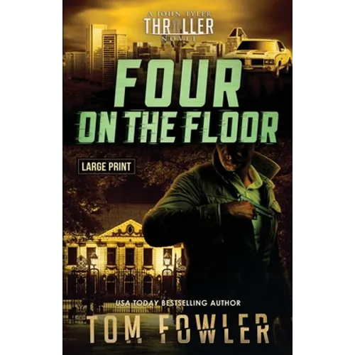 Four on the Floor: A John Tyler Thriller