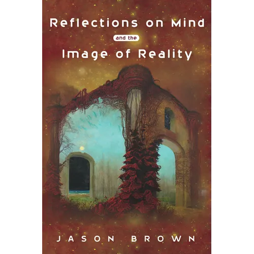 Reflections on Mind and the Image of Reality