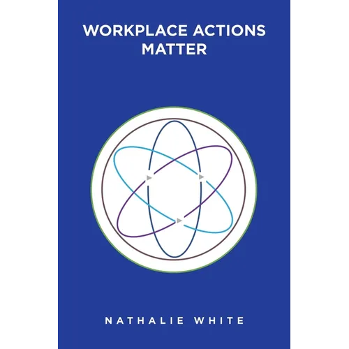 Workplace Actions Matter