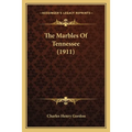 The Marbles Of Tennessee (1911)