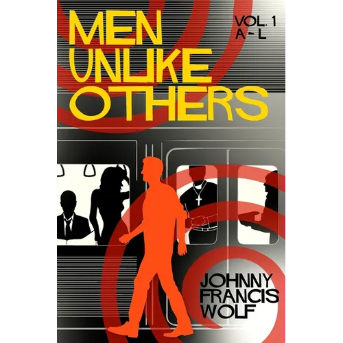 Men Unlike Others, Vol. 1, A-L