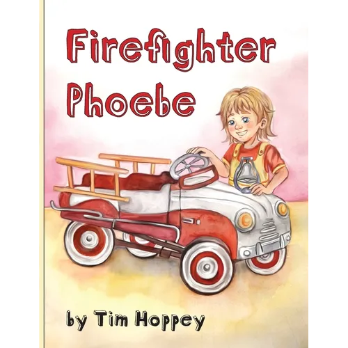Firefighter Phoebe